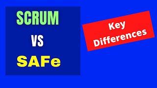 SCRUM vs SAFe | Difference between Scrum and SAFe |  Scaled Agile Framework vs SCRUM Comparison