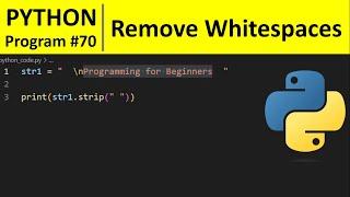 Python Program #70 - Trim Whitespace From a String in Python