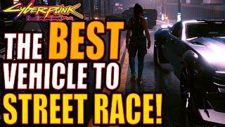 Cyberpunk 2077: The Best Vehicle to Street Race With!