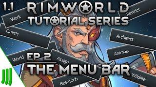 1.1 Tutorial Series | Ep 2 - The Menu Bar | Rimworld 2020