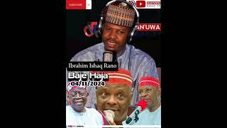 Baje Haja - Ibrahim Ishaq Rano 04/11/2024 @dan_uwa_rano #trending #politics #currentevents #duet