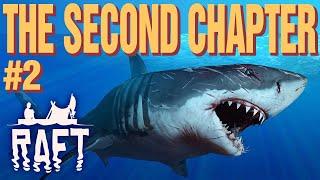 Raft: The Second Chapter (Ep.2) | CONSTANT SHARK ATTACKS, AND DELICIOUS SHARK STEAKS