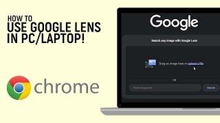 How to Use Google Lens on Chrome Browser in PC/Laptop