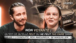 NON-VOYANTE : QU'EST-CE QU'ELLE PEUT OU NE PEUT PAS FAIRE DANS SA VIE? (Conduite, se maquiller...)