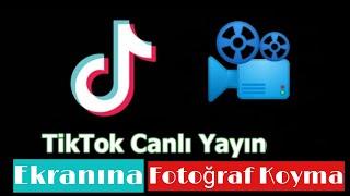 TİKTOK CANLI YAYIN EKRANINA FOTOĞRAF NASIL KONULUR ?