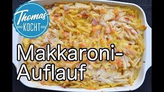 Nudelauflauf mit Schinken und Käse / Makkaroni-Auflauf / Thomas kocht