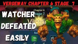 Lords mobile vergeway chapter 6 stage 7 Completed|Watcher defeated easily |most difficult stage