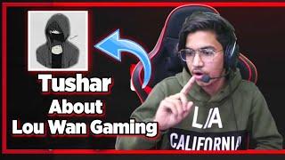 @godtusharop1  Talk About @LouwanGaming |GoDTusharOP Say About Lou wan gaming  Max Pubglite