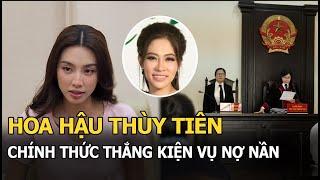 Hoa hậu Thùy Tiên chính thức thắng kiện, chấm dứt ồn ào nợ nần với bà Đặng Thùy Trang