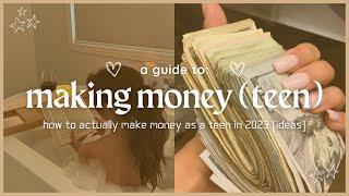 how to make money as a teen in 2024 
