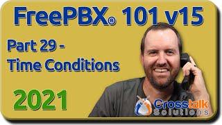 29 - Time Conditions - FreePBX 101 v15