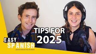 Learning Spanish in 2025 | Easy Spanish Podcast 181