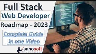 How to Become a Web Developer | Complete Roadmap for Full Stack Developer | Sahosoft