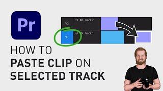 How to paste clip on the right track in Premiere Pro