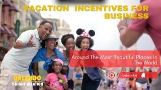 Vacation Incentives For Business