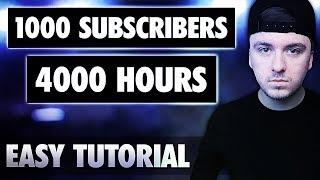 How To Get 1000 Subscribers & 4000 Watchtime Hours - 3 Easy Steps