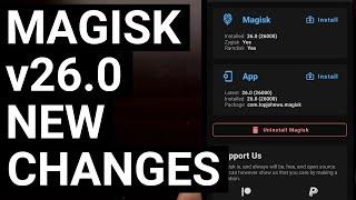 Magisk 26.0 Released   Full Changelog Announced and How to Update