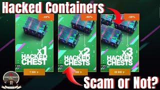 ARE THE HACKED CONTAINERS A SCAM IN WOTB?