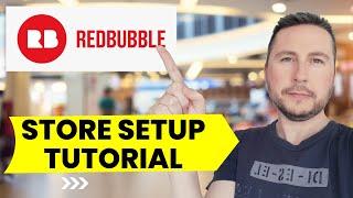 How to Start a Redbubble Shop | Step by Step Tutorial