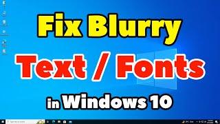 How to Fix Blurry Text Fonts in Windows 10 PC or Laptop