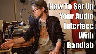 How To Set Up An Audio Interface Using Bandlab