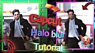 Capcut halo blur effect tutorial | TikTok trend effect |  Capcut tutorial | Blur effect tutorial |