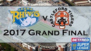 2017 Super League Grand Final - Leeds Rhinos Vs Castleford Tigers