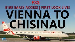 MSFS | FSS E190/195 Early Access - First Look LIVE! Vienna to Chisinau on VATSIM [RTX4090]