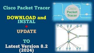 Cisco Packet Tracer - How to Download and Install | How to Update Old Version