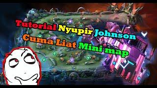 Tutorial Nyupir Johnson Cuma Liat Mini Map