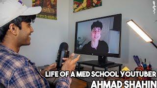 The Life of a Medical Student YouTuber ft. Ahmad Shahin (Medspectives Podcast FULL INTERVIEW)