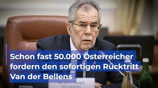 Schon fast 50.000 Österreicher fordern den sofortigen Rücktritt Van der Bellens