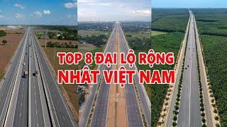 TOP 8 ĐẠI LỘ RỘNG NHẤT VIỆT NAM | ĐƯỜNG RỘNG NHẤT ĐẸP NHẤT VIỆT NAM