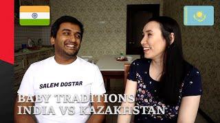 Baby Traditions - India vs Kazakhstan - Part 2