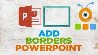 How to Add Borders in PowerPoint