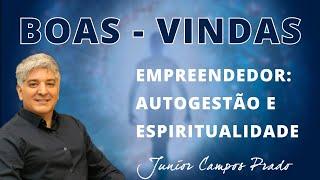 Boas Vindas ao Canal Empreendedor: Autogestão e Espiritualidade