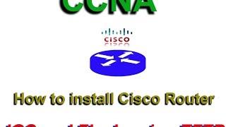 How to install Cisco Router iOS and flash using TFTP - CCNA, CCNP