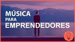 MUSICA PARA EMPRENDEDORES