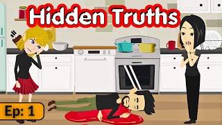 Hidden Truths  episode-1 | English Speaking Practice | English Story