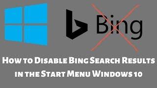 How to Disable Bing Search Results in Windows 10 Start Menu (2019)