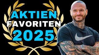 Meine Aktienfavoriten für 2025