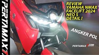 Review Detail Fisik Yamaha NMAX Facelift 2024 Varian NEO S Harga Warna Fitur Lampu Ban Velg Charger