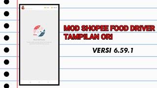 Mod Shopee Food driver tampilan ORI versi 6.59.1