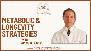 Metabolic & Longevity Strategies with Dr Rick Cohen