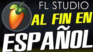 FL studio 21  Por fin en Español toda la interfaz