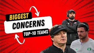 The No. 1 Concern For EACH Top 10 Teams In College Football