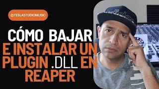 Cómo INSTALAR un Plugin .dll en REAPER (fácil y rápido) | #teslastudiomusic