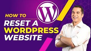How to Reset a WordPress Website | Clean a WordPress Site and Start Over