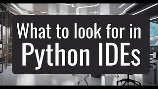 Choosing the Best Python IDE: VS Code, PyCharm, Jupyter Notebook & More