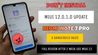 Don't Install MIUI 12.0.1.0 UPDATE On Redmi Note 7 Pro | Battery Drain & Lag Issue | More Bugs 